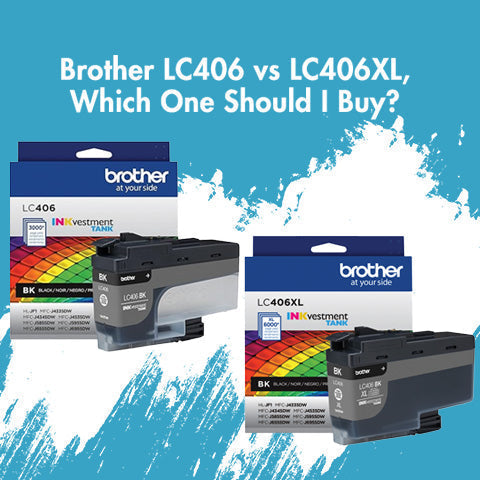 Brother LC406 vs LC406XL, Which One Should I Buy?|Brother LC406 vs LC406XL