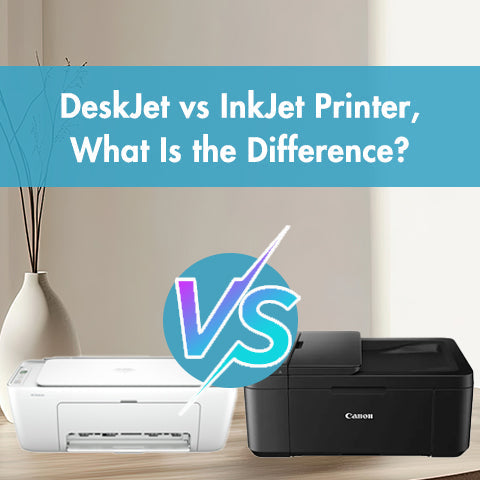 DeskJet vs InkJet Printer, What Is the Difference?|