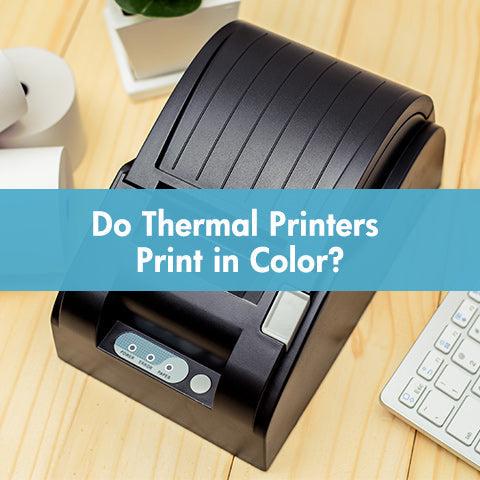 Do Thermal Printers Print in Color||