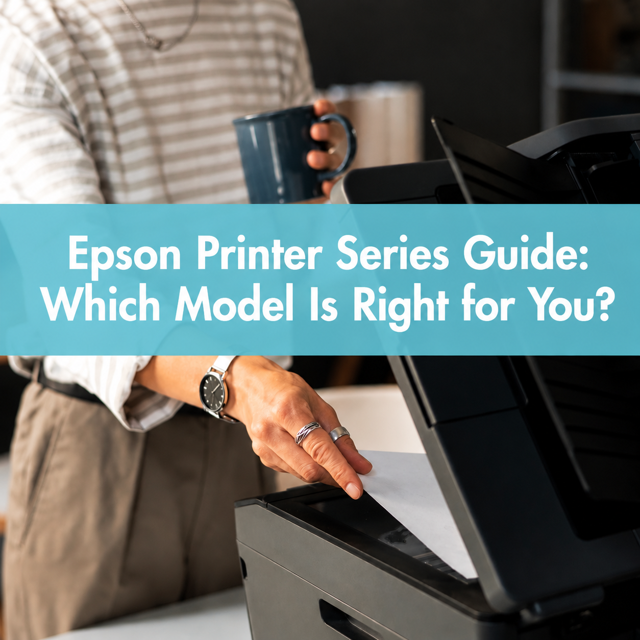Epson Printer Series Guide Which Model Is Right for You