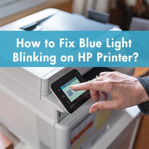 How to Fix Blue Light Blinking on HP Printer?