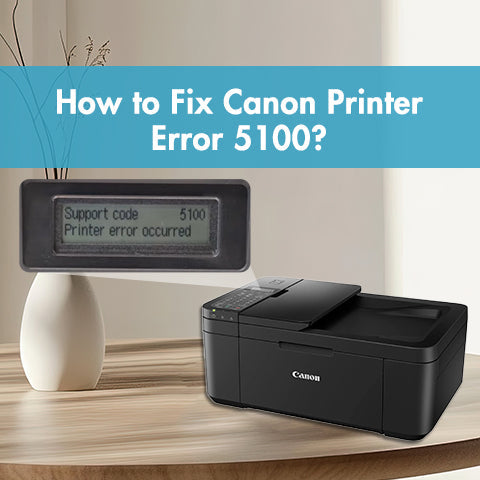 How to Fix Canon Printer Error 5100||
