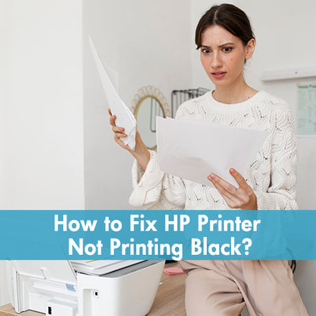 How to Fix HP Printer Not Printing Black?