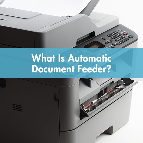 What Is Automatic Document Feeder|||