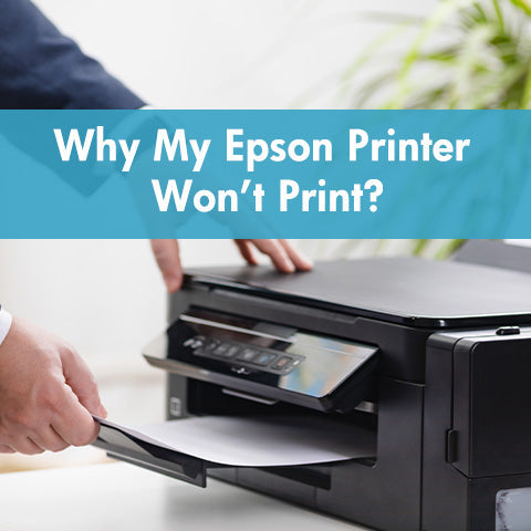 Why My Epson Printer Won't Print?||