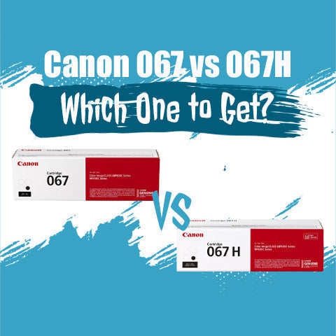 canon 067 vs 067H|canon 067 toner cartridge|Canon-067-vs-067H