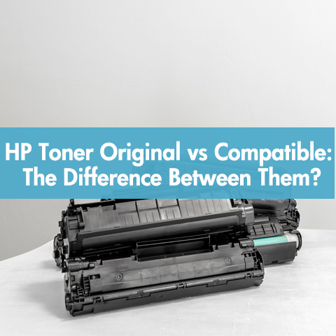 HP Toner Original vs Compatible: The difference between them?