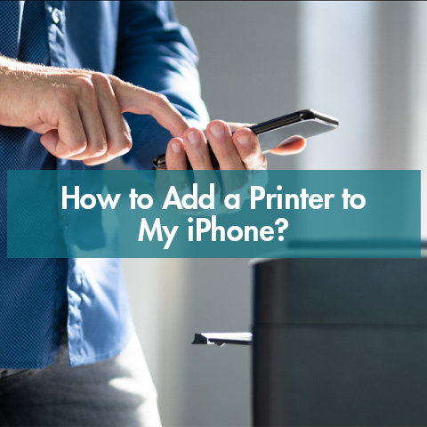 How to Add a Printer to My iPhone