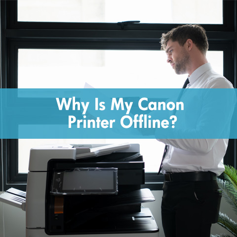 Why Is My Canon Printer Offline