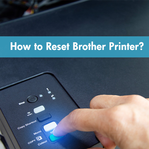 How to Reset Brother Printer?