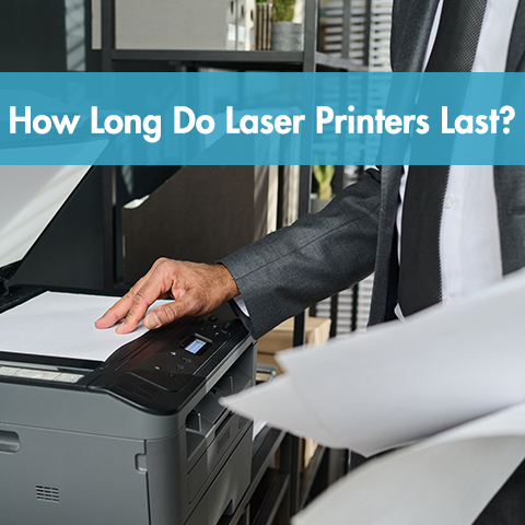 How Long Do Laser Printers Last?