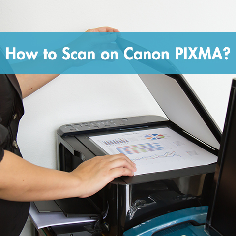 How to Scan on Canon PIXMA?