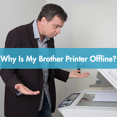 Why Is My Brother Printer Offline?
