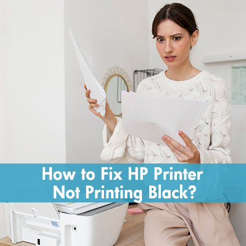 How to Fix HP Printer Not Printing Black?