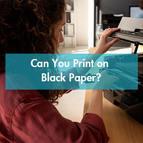 Can You Print on Black Paper?