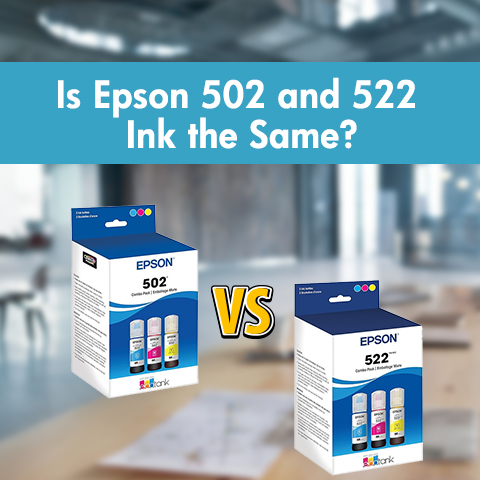 Is Epson 502 and 522 Ink the Same?