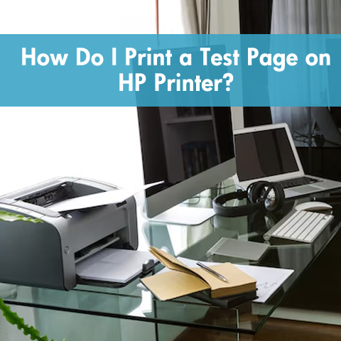 How Do I Print a Test Page on HP Printer