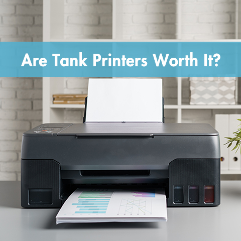 Are Tank Printers Worth It
