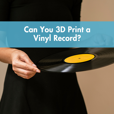 Can You 3D Print a Vinyl Record